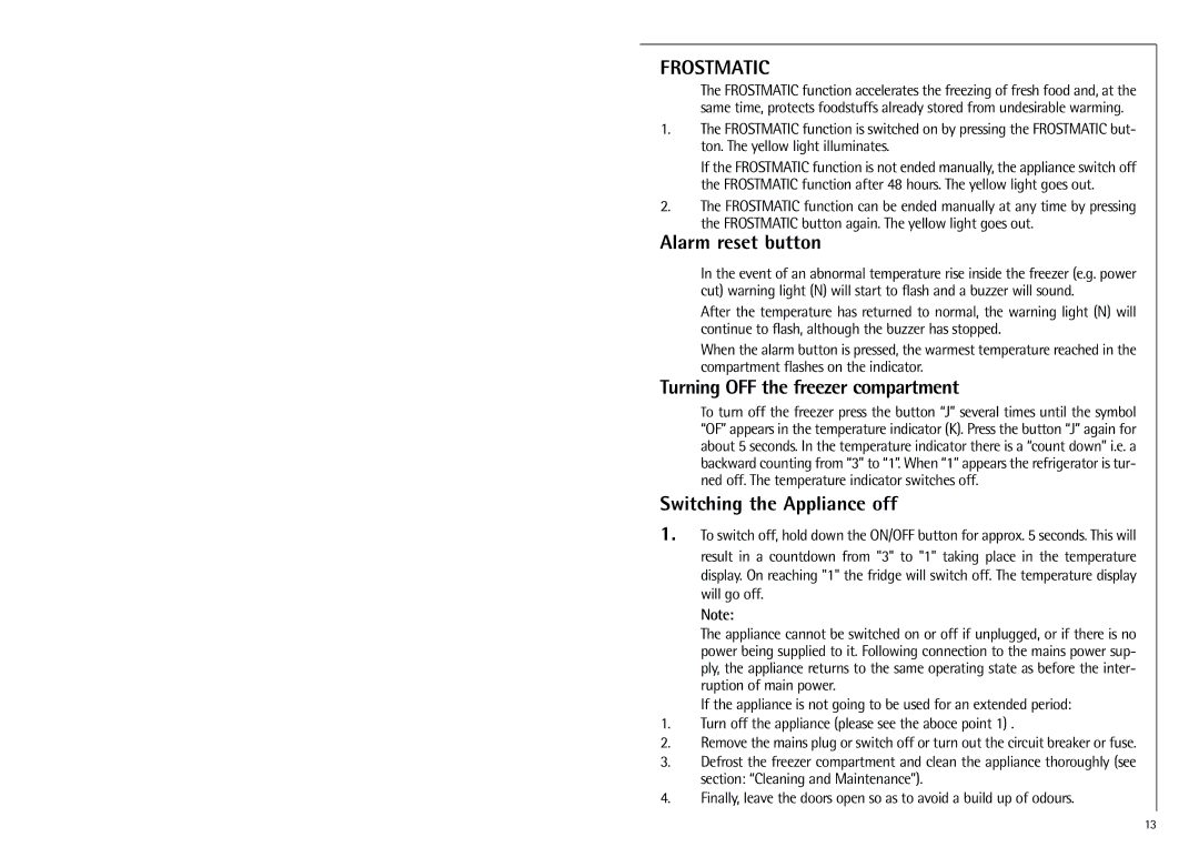 Electrolux 70318 KG Alarm reset button, Turning OFF the freezer compartment, Switching the Appliance off 