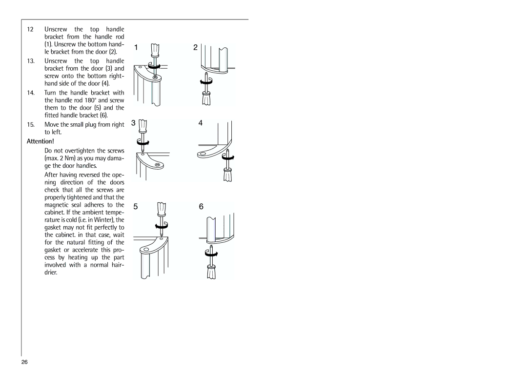 Electrolux 70318 KG Move the small plug from right to left, Unscrew the top handle bracket from the handle rod 