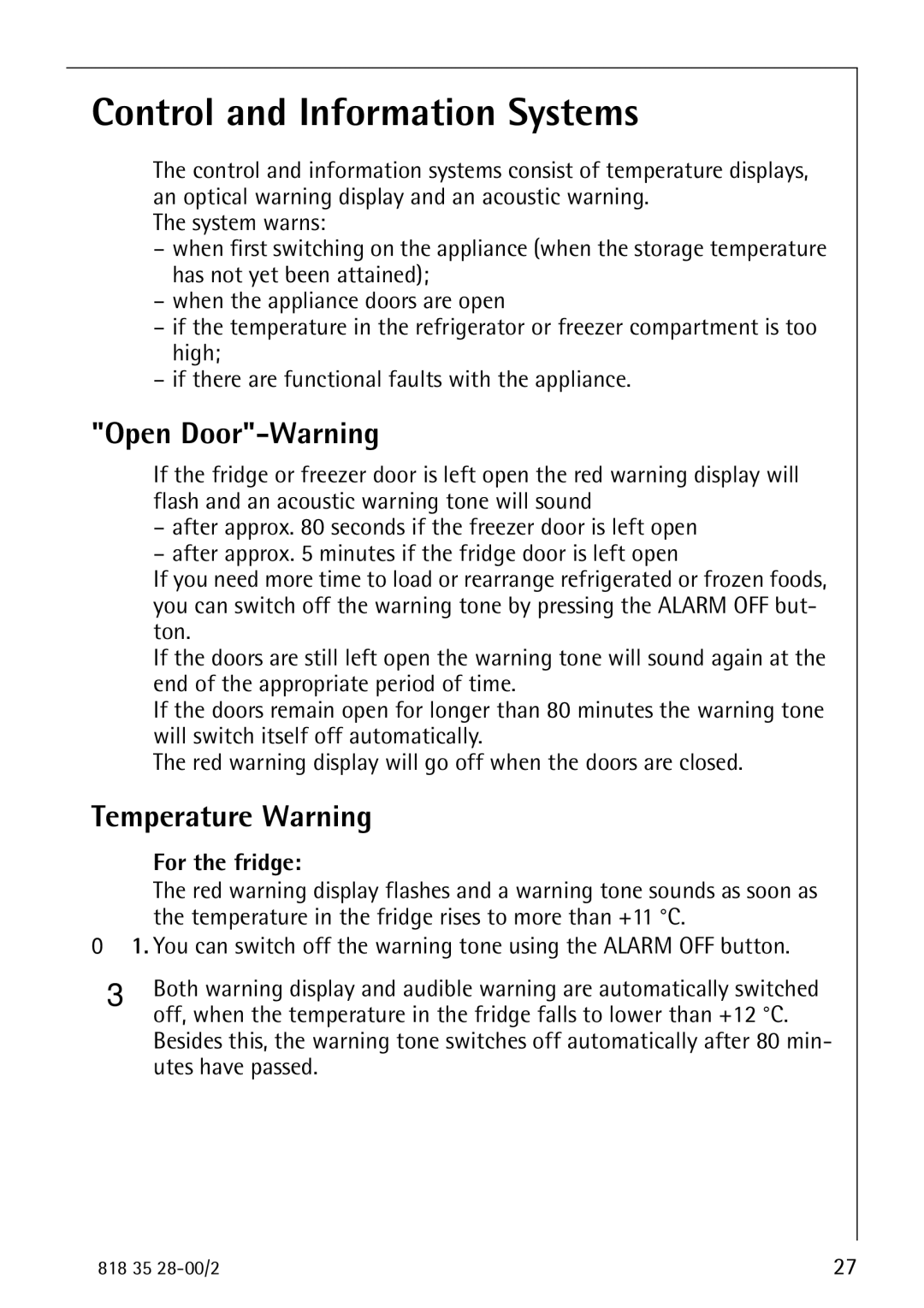 Electrolux 70322 KG manual Control and Information Systems, Open Door-Warning, Temperature Warning, For the fridge 