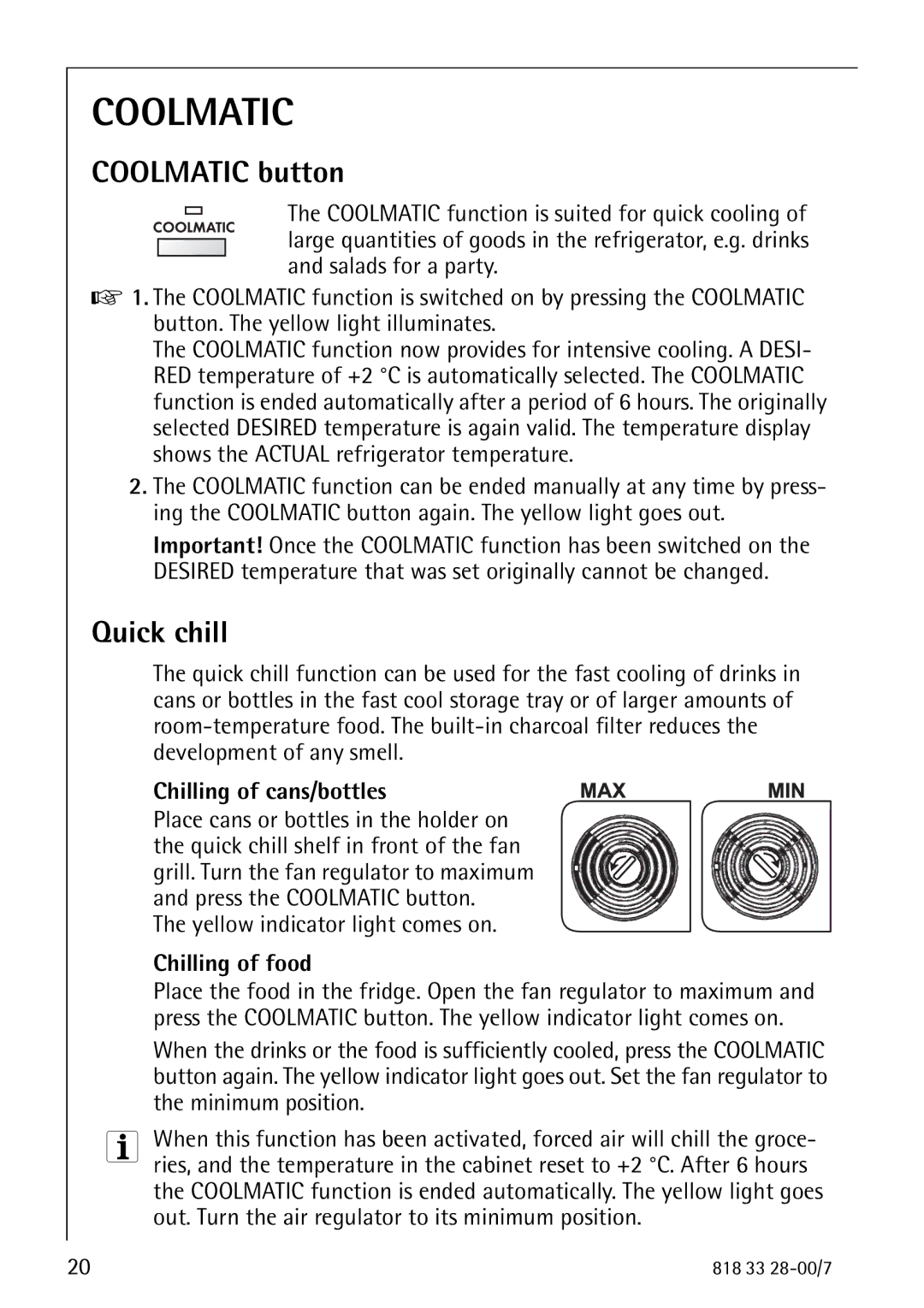 Electrolux 72348 KA manual Coolmatic button, Quick chill, Yellow indicator light comes on 