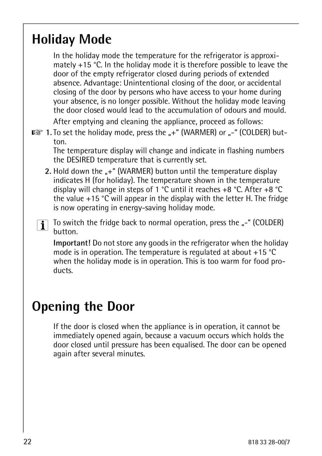 Electrolux 72348 KA manual Holiday Mode, Opening the Door 