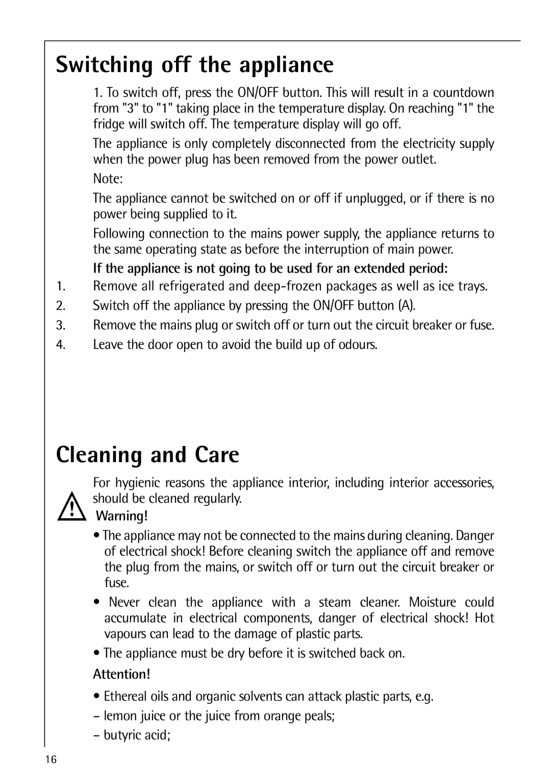 Electrolux 72398 KA Switching off the appliance, Cleaning and Care, Leave the door open to avoid the build up of odours 