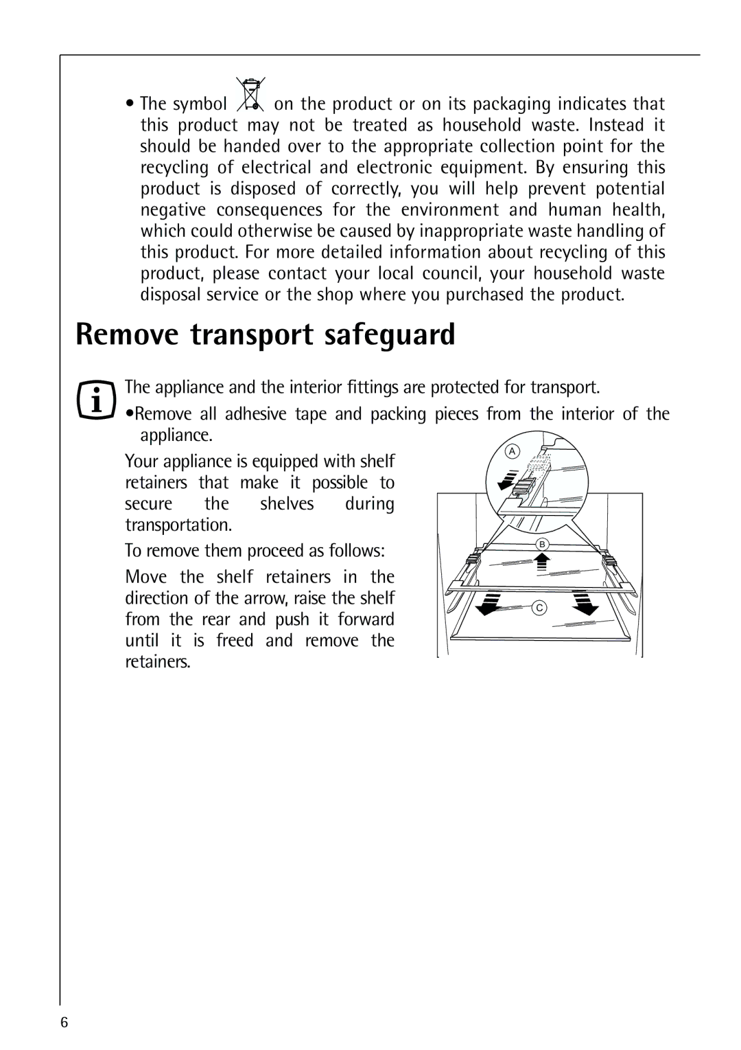 Electrolux 72398 KA user manual Remove transport safeguard 