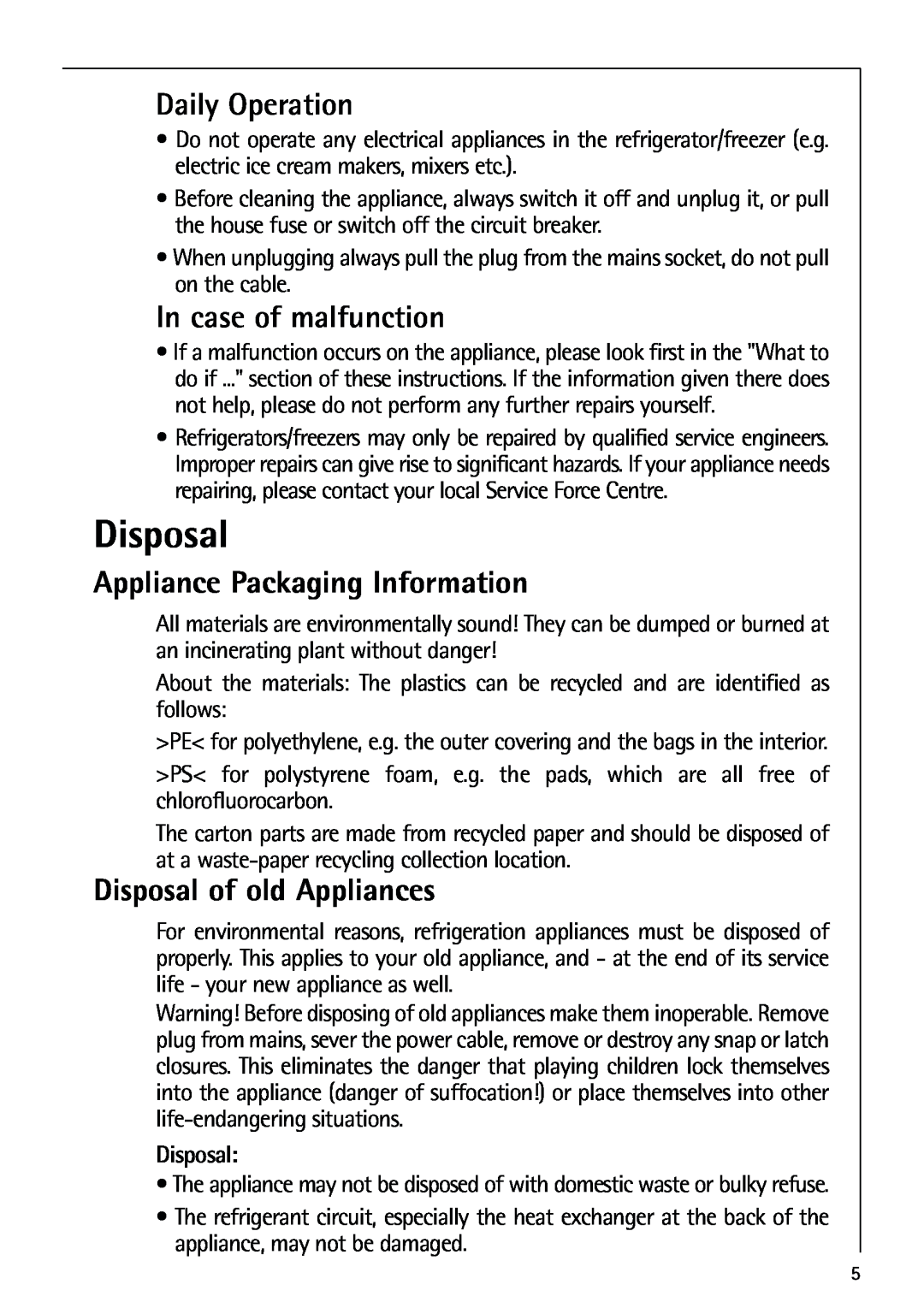 Electrolux 72398 KA user manual Disposal, Daily Operation, In case of malfunction, Appliance Packaging Information 