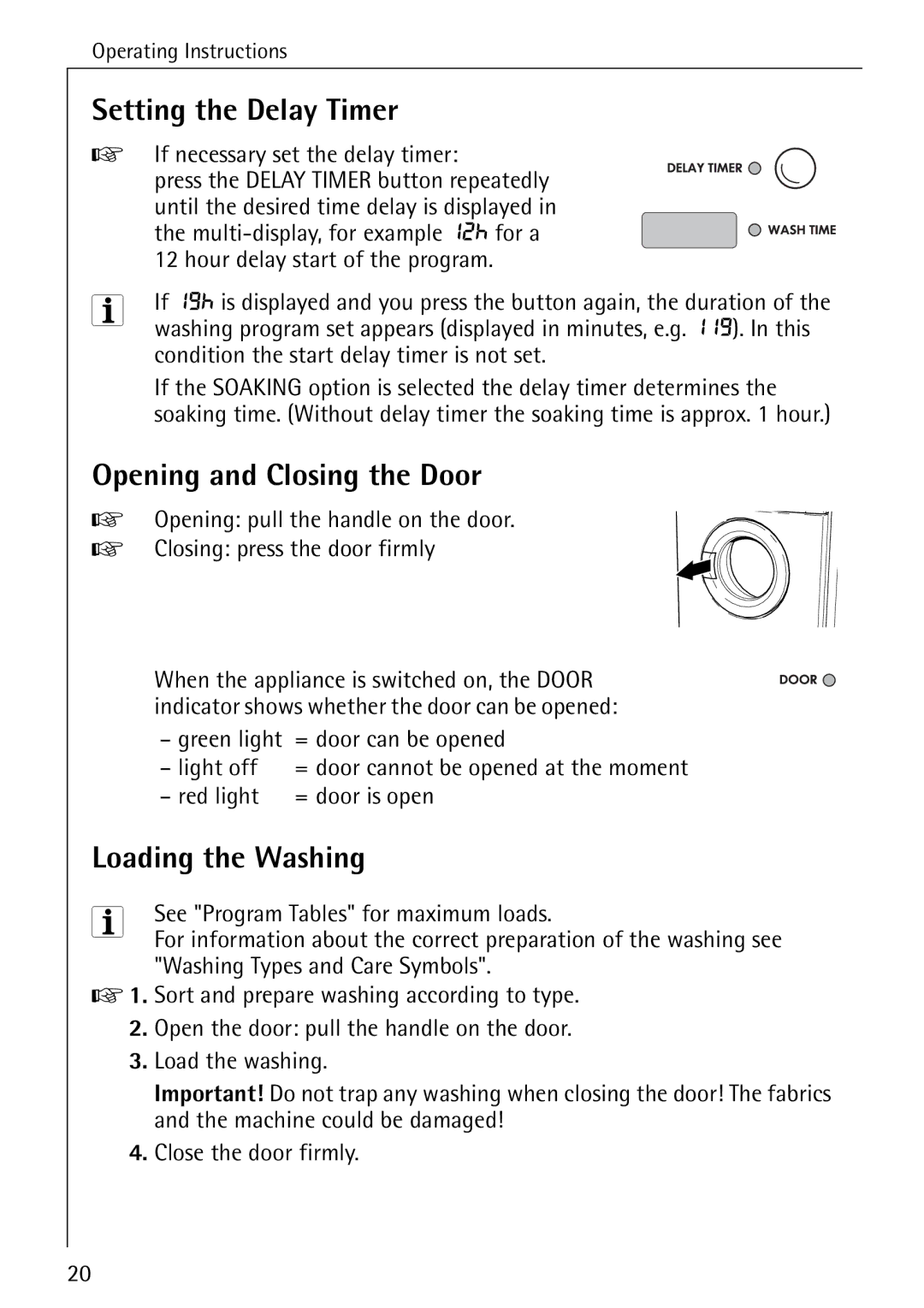 Electrolux 72620 manual Setting the Delay Timer, Opening and Closing the Door, Loading the Washing 