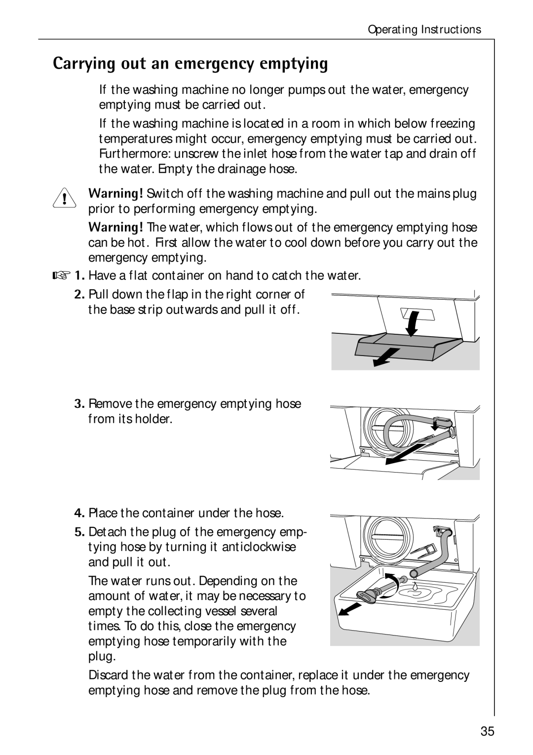 Electrolux 72630 manual Carrying out an emergency emptying, Have a flat container on hand to catch the water 