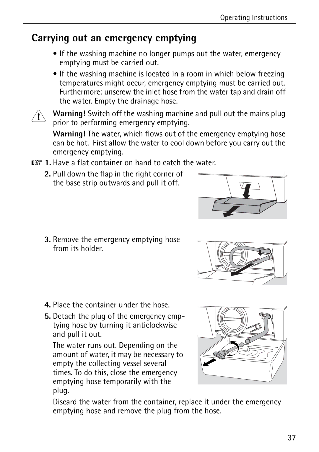 Electrolux 72640 manual Carrying out an emergency emptying, Have a flat container on hand to catch the water 