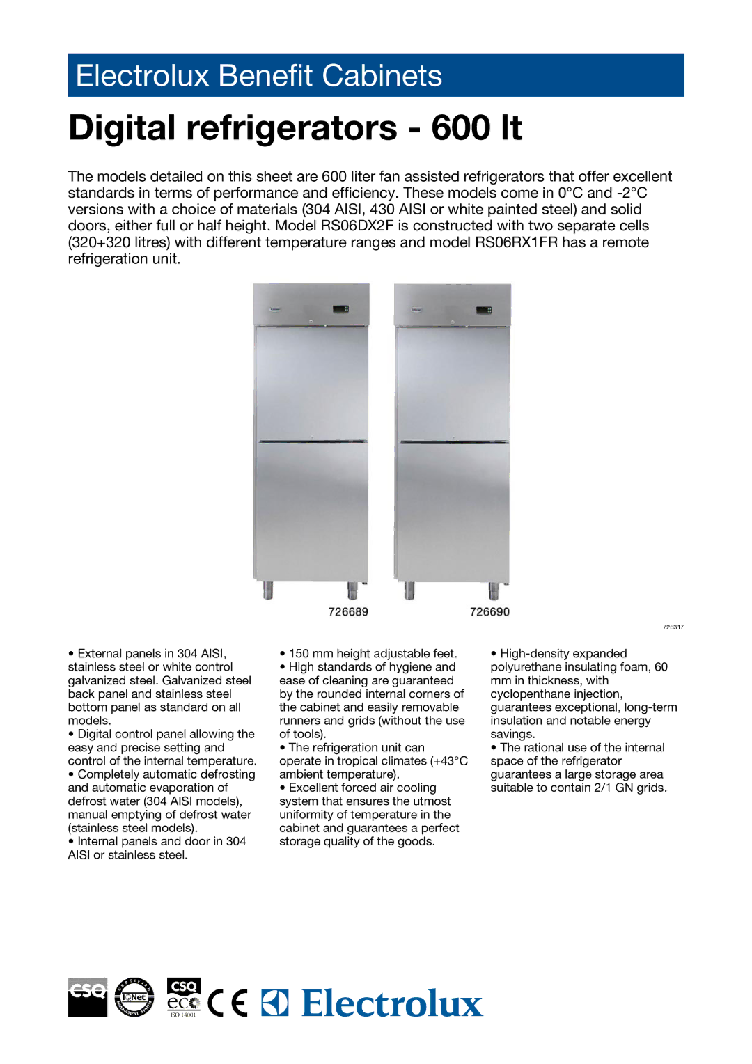 Electrolux 726689, 727103, 726455, 726317, 726319, 726454, 726452, 726473, 728638, RS06RX2H manual Digital refrigerators 600 lt 