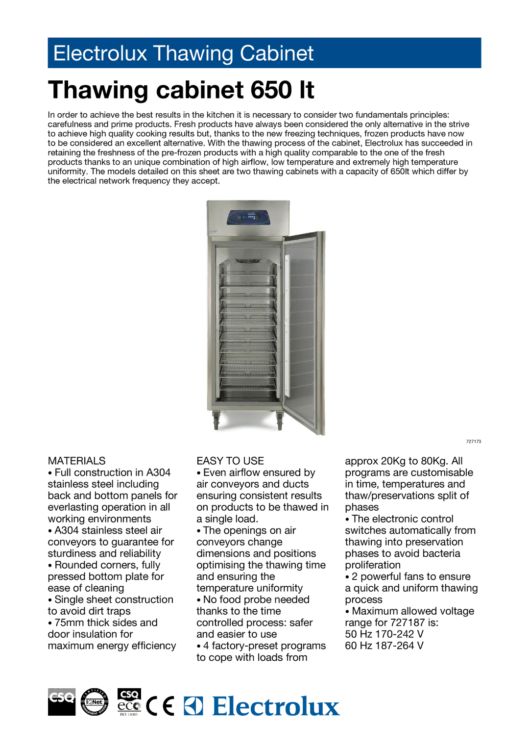 Electrolux 727173, 727187, TC651DEX2 dimensions Thawing cabinet 650 lt, Materials, Easy to USE 