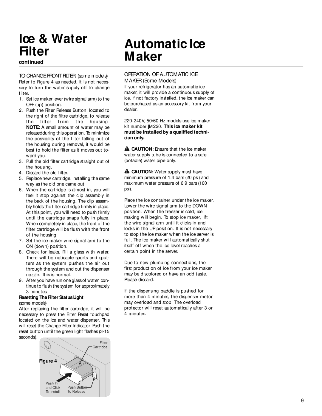 Electrolux 7388KG, 7380KG Ice & Water Automatic Ice Filter Maker, To Change Front Filter some models 