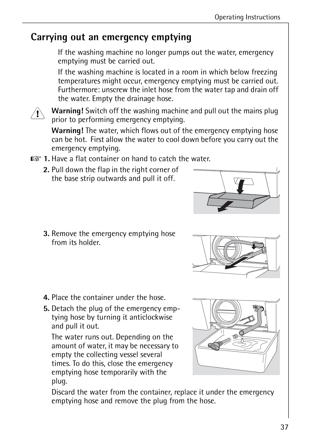 Electrolux 74640 manual Carrying out an emergency emptying, Have a flat container on hand to catch the water 