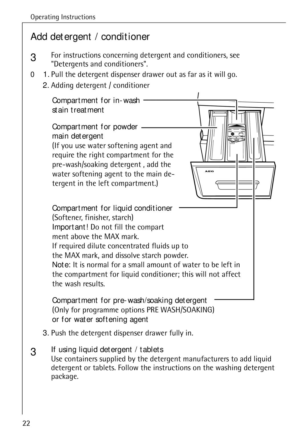 Electrolux 74689 manual Add detergent / conditioner, Detergents and conditioners, Push the detergent dispenser drawer fully 