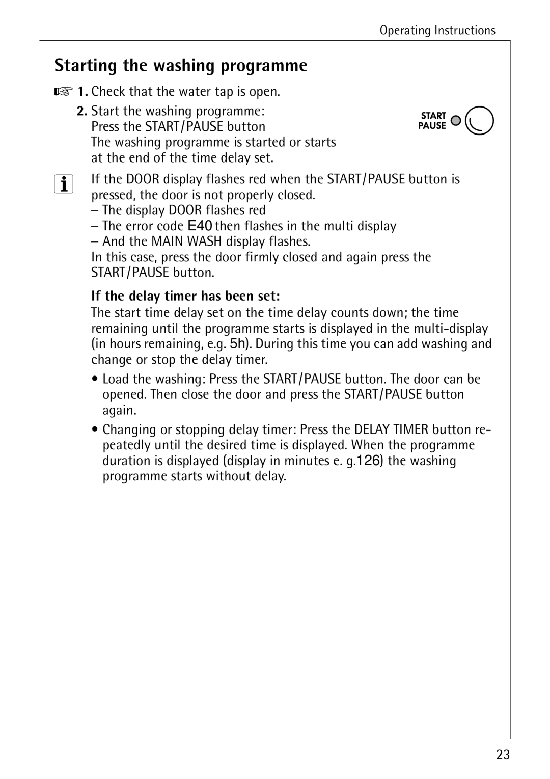 Electrolux 74689 Starting the washing programme, Pressed, the door is not properly closed, If the delay timer has been set 