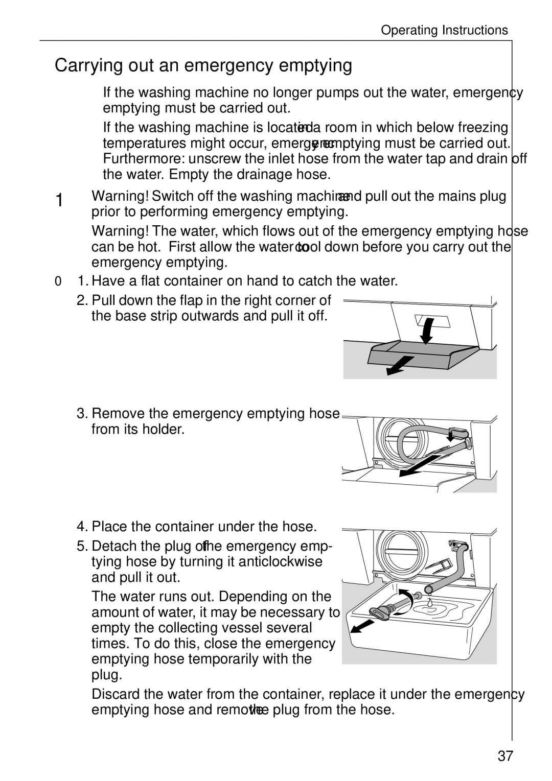 Electrolux 74689 manual Carrying out an emergency emptying, Have a flat container on hand to catch the water 