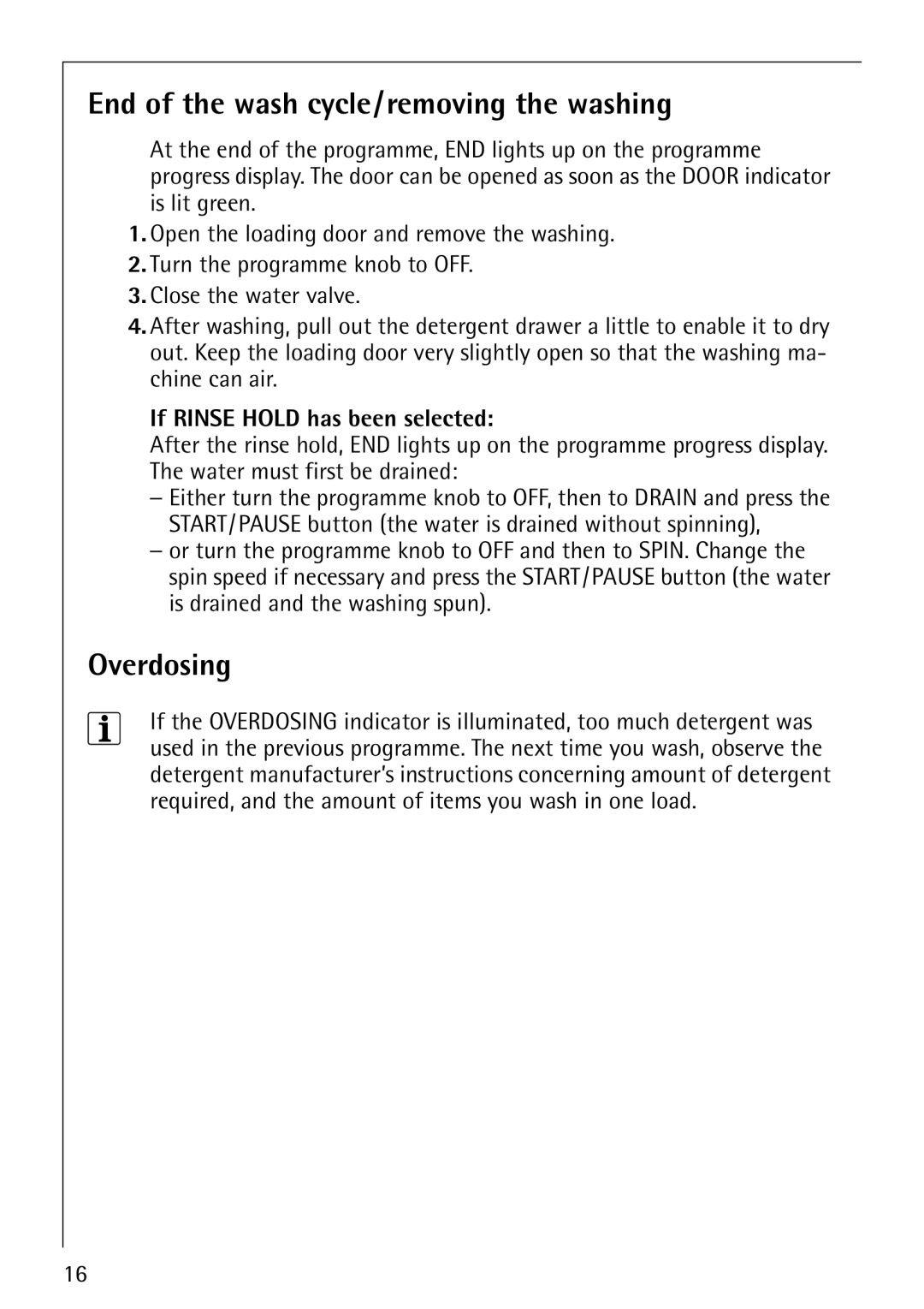 Electrolux 74825 manual End of the wash cycle/removing the washing, Overdosing, If Rinse Hold has been selected 