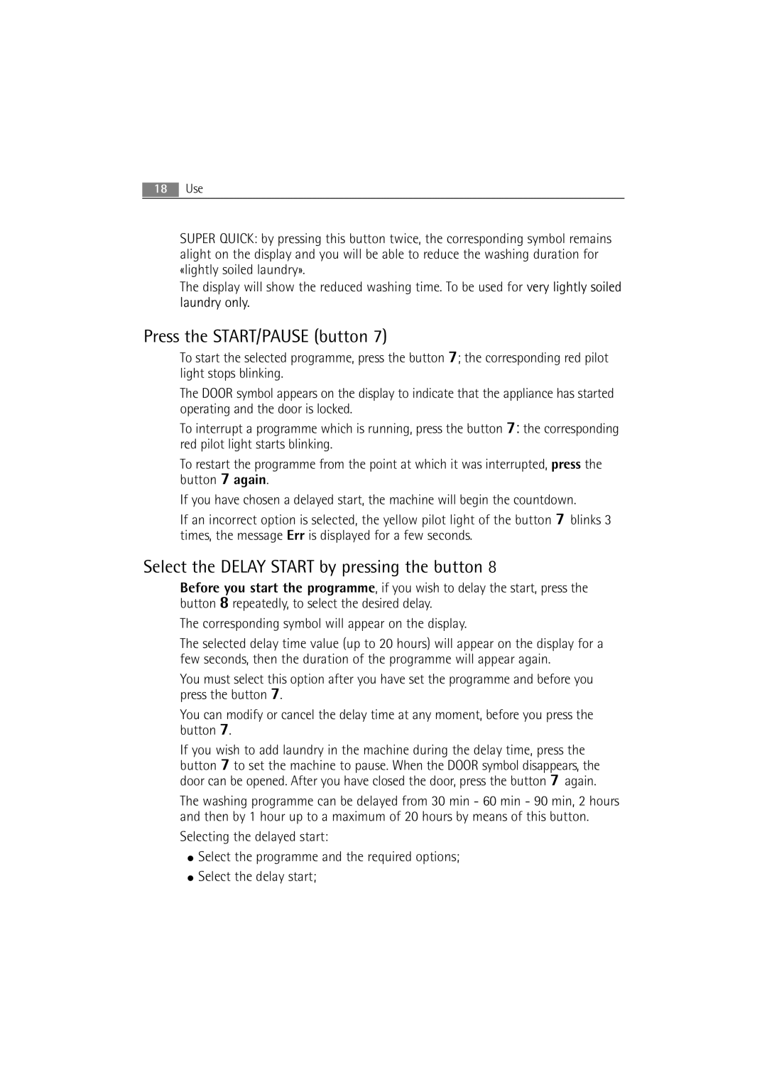 Electrolux 74950 user manual Press the START/PAUSE button, Select the Delay Start by pressing the button 