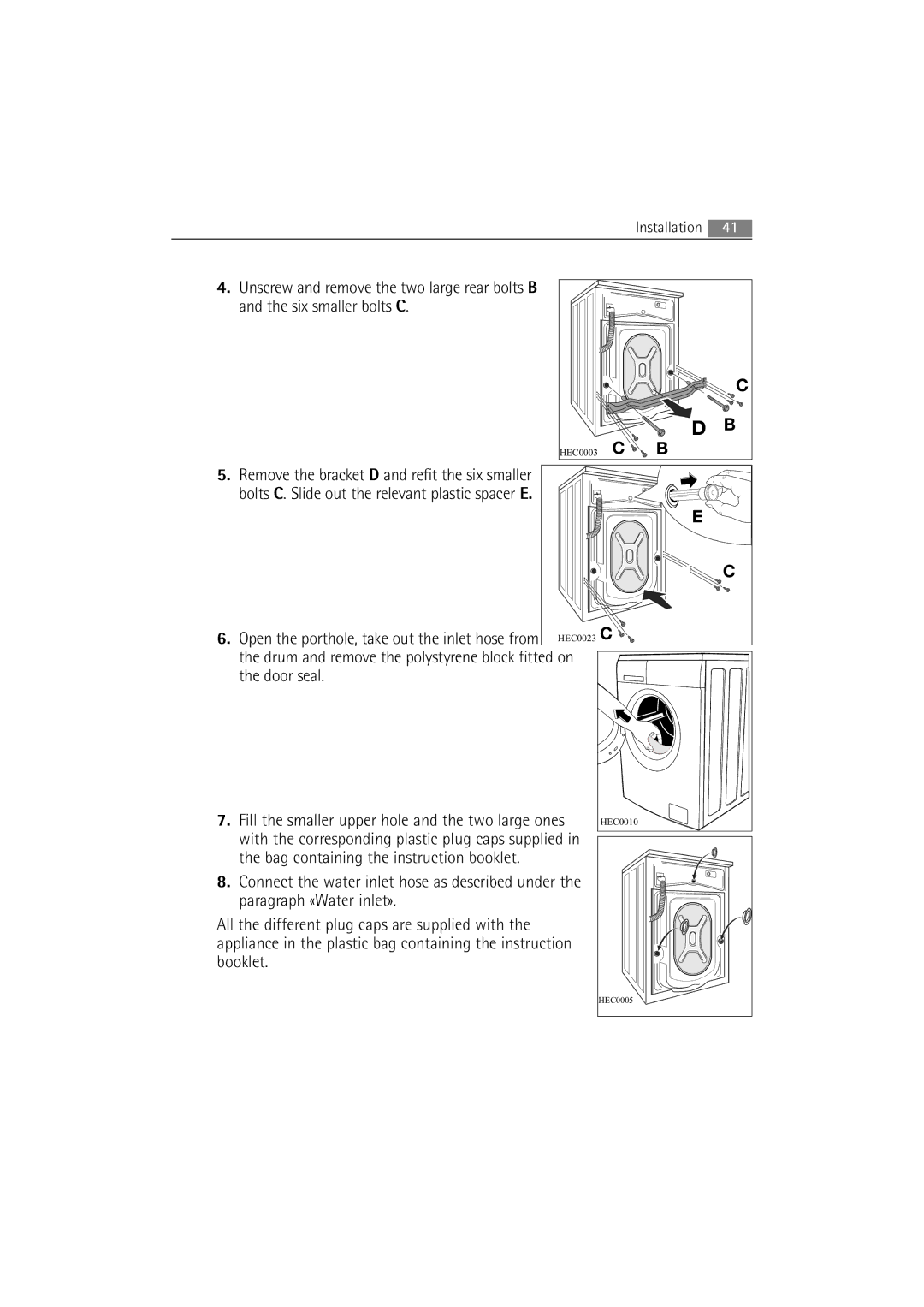 Electrolux 74950 user manual Six smaller bolts C 