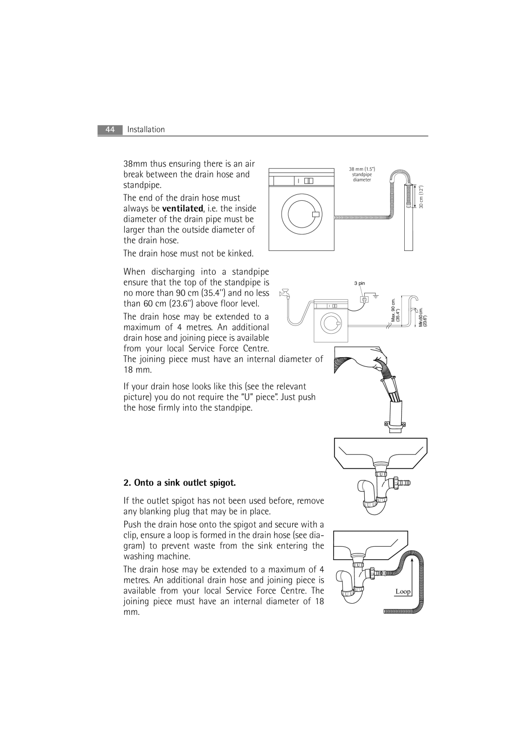 Electrolux 74950 user manual Drain hose must not be kinked, Joining piece must have an internal diameter of 18 mm 