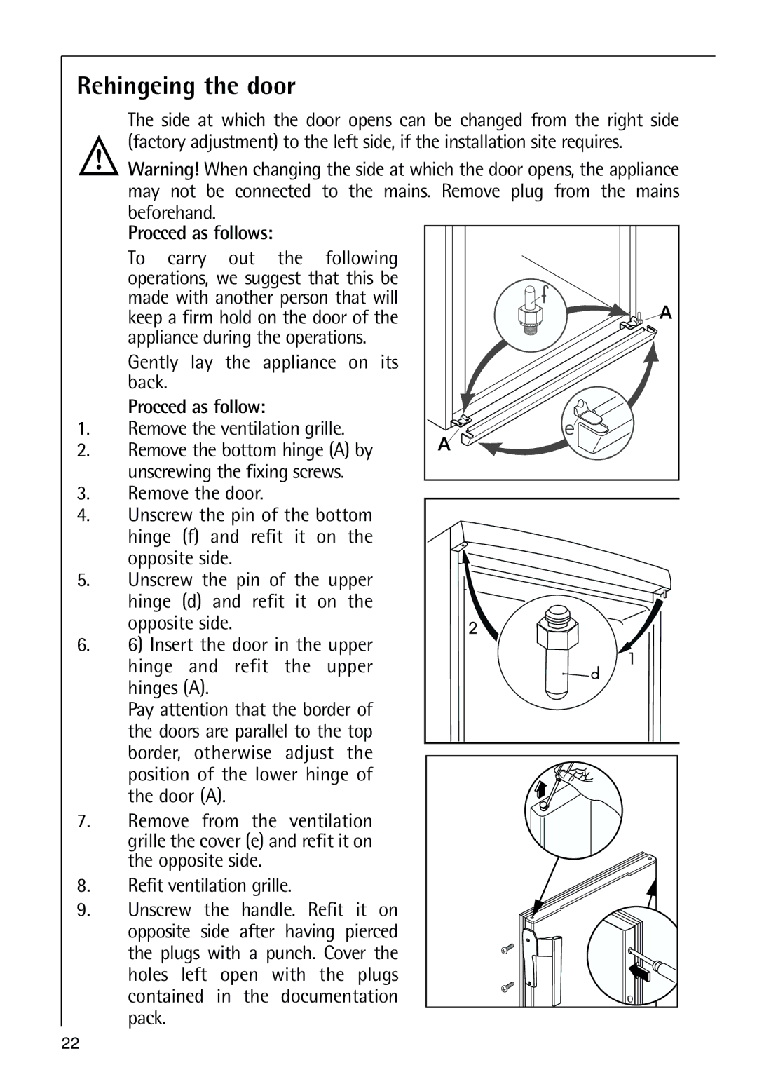 Electrolux 75270 GA user manual Rehingeing the door, Procced as follows 