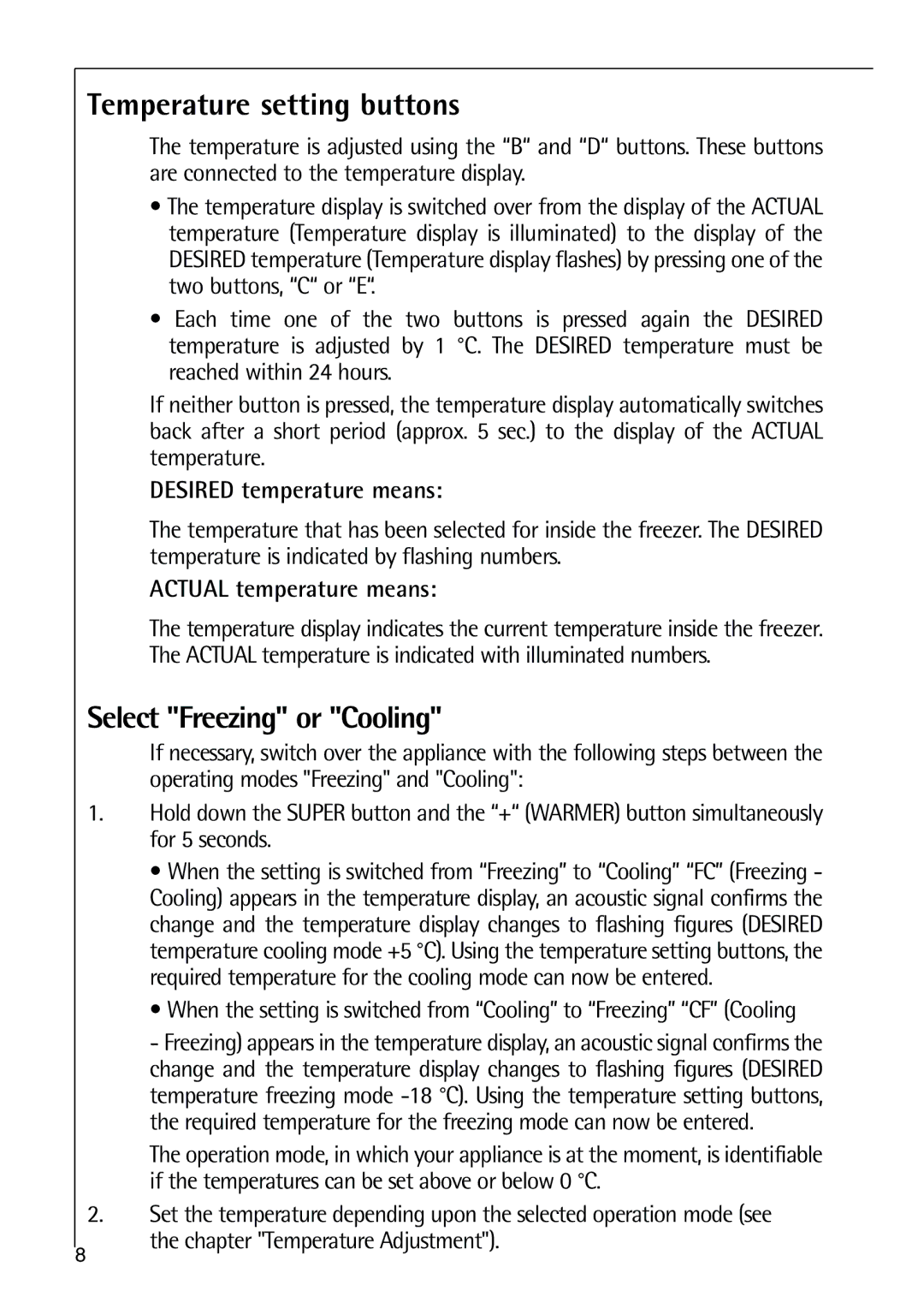 Electrolux 75270 GA user manual Temperature setting buttons, Select Freezing or Cooling, Desired temperature means 