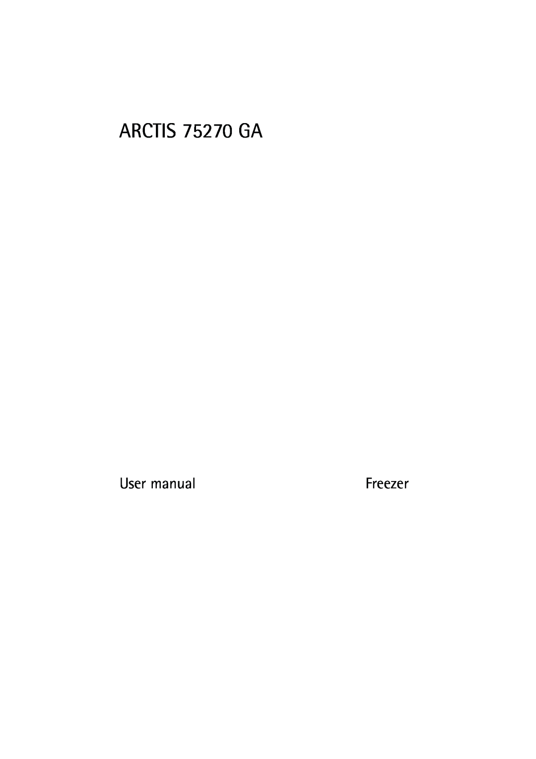 Electrolux user manual ARCTIS 75270 GA, User manual 