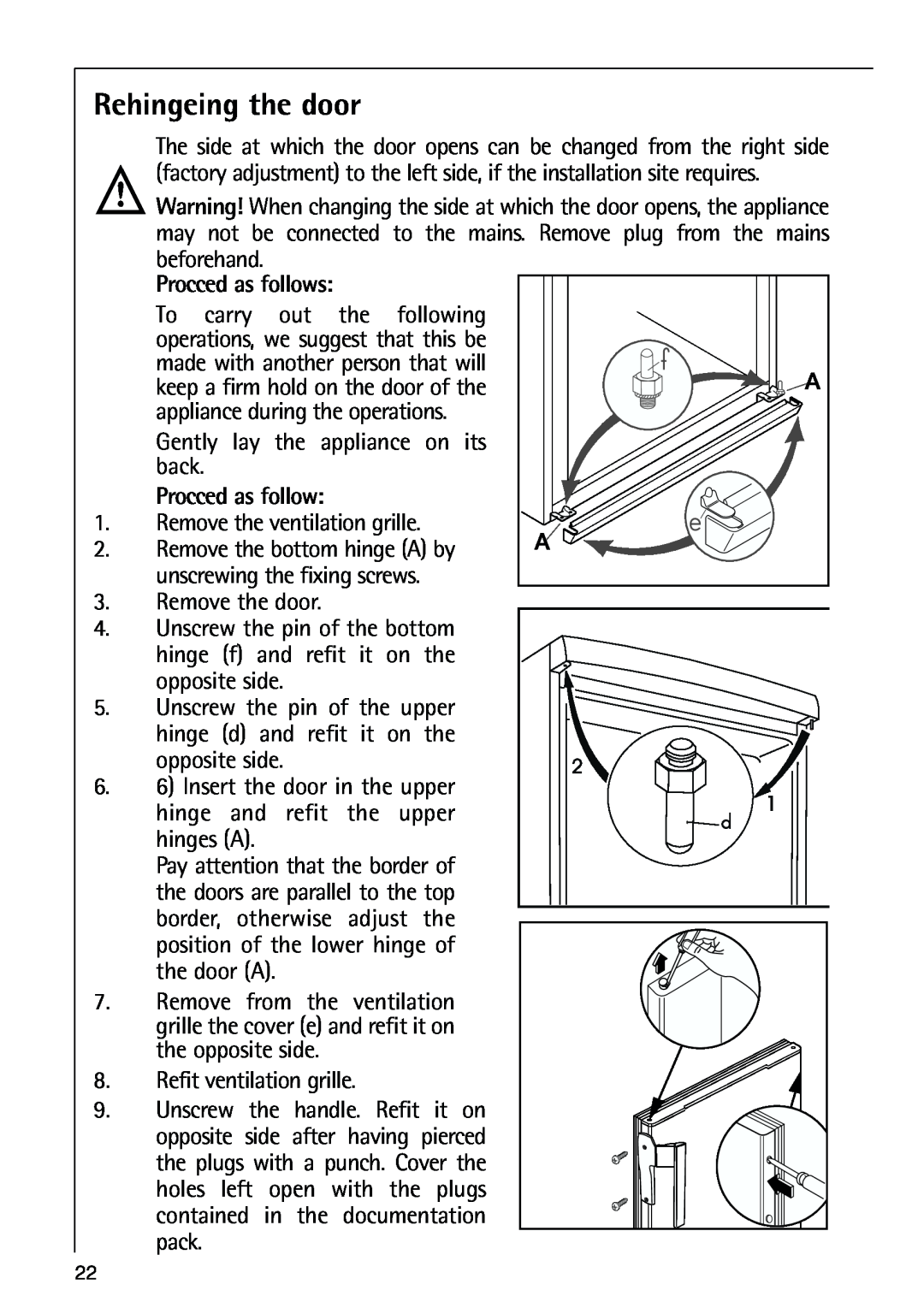 Electrolux 75270 GA user manual Rehingeing the door, Procced as follows 