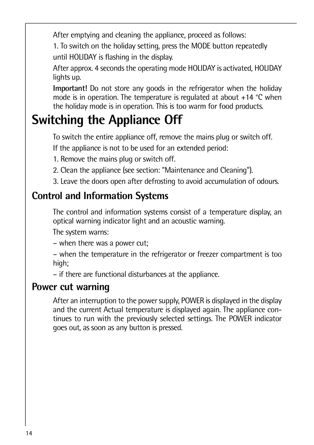 Electrolux 75438 KG user manual Switching the Appliance Off, Control and Information Systems, Power cut warning 