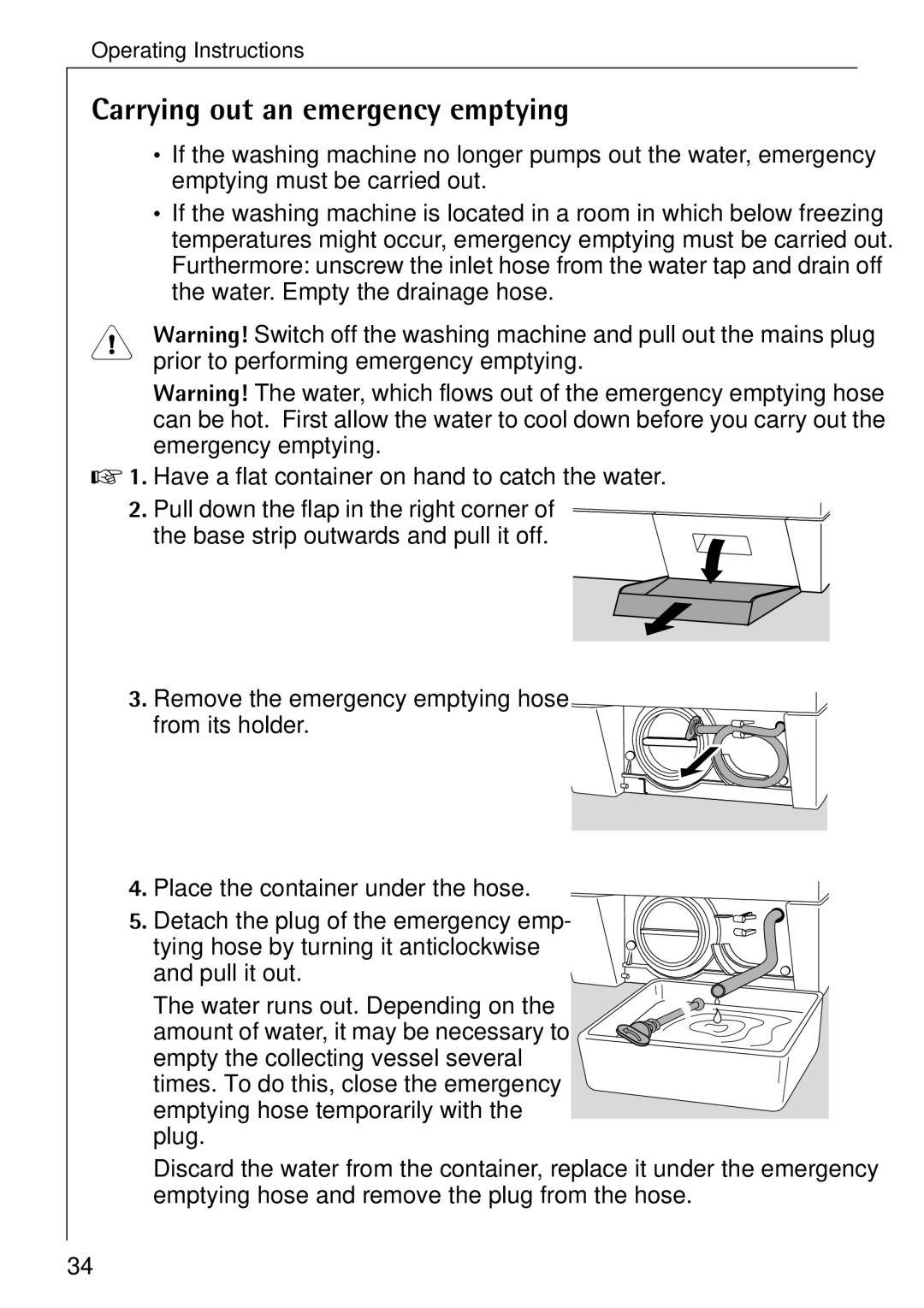 Electrolux 76639 manual Carrying out an emergency emptying, Have a flat container on hand to catch the water, Pull it out 