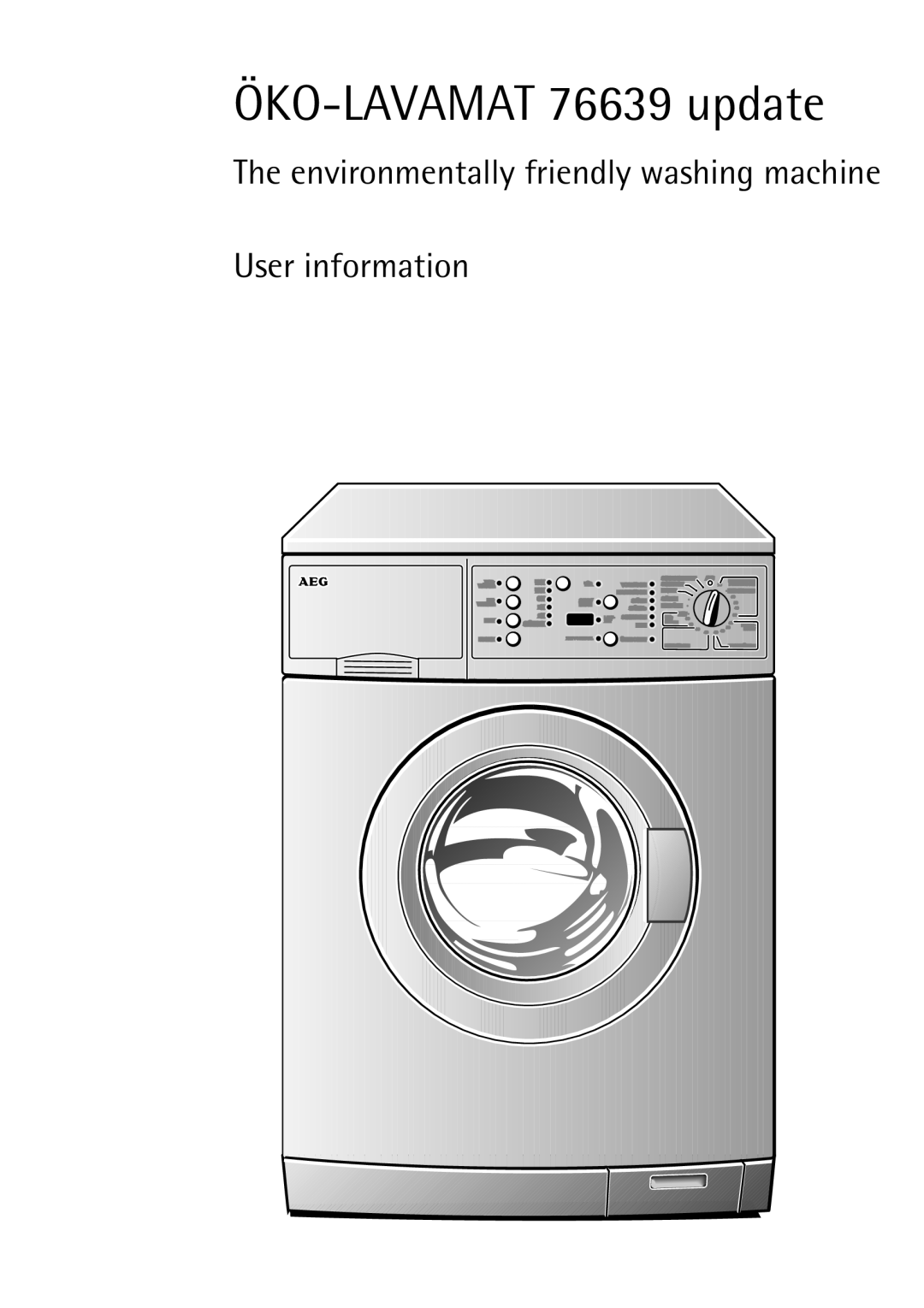 Electrolux manual ÖKO-LAVAMAT 76639 update, User information, The environmentally friendly washing machine 