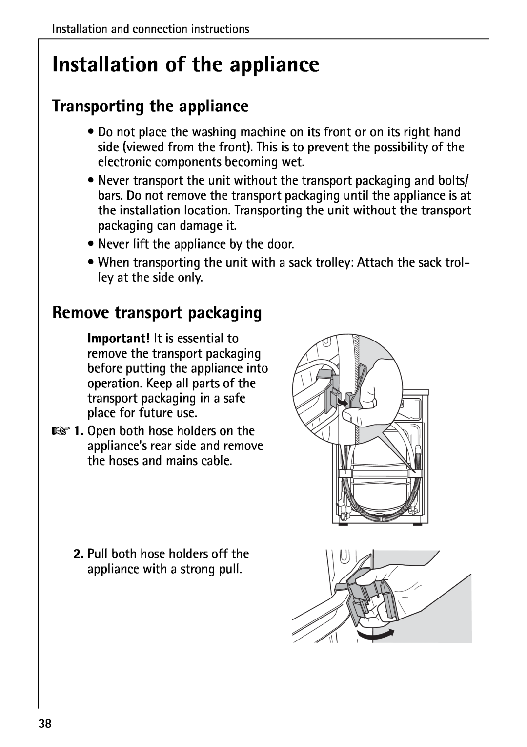 Electrolux 76639 manual Installation of the appliance, Transporting the appliance, Remove transport packaging 