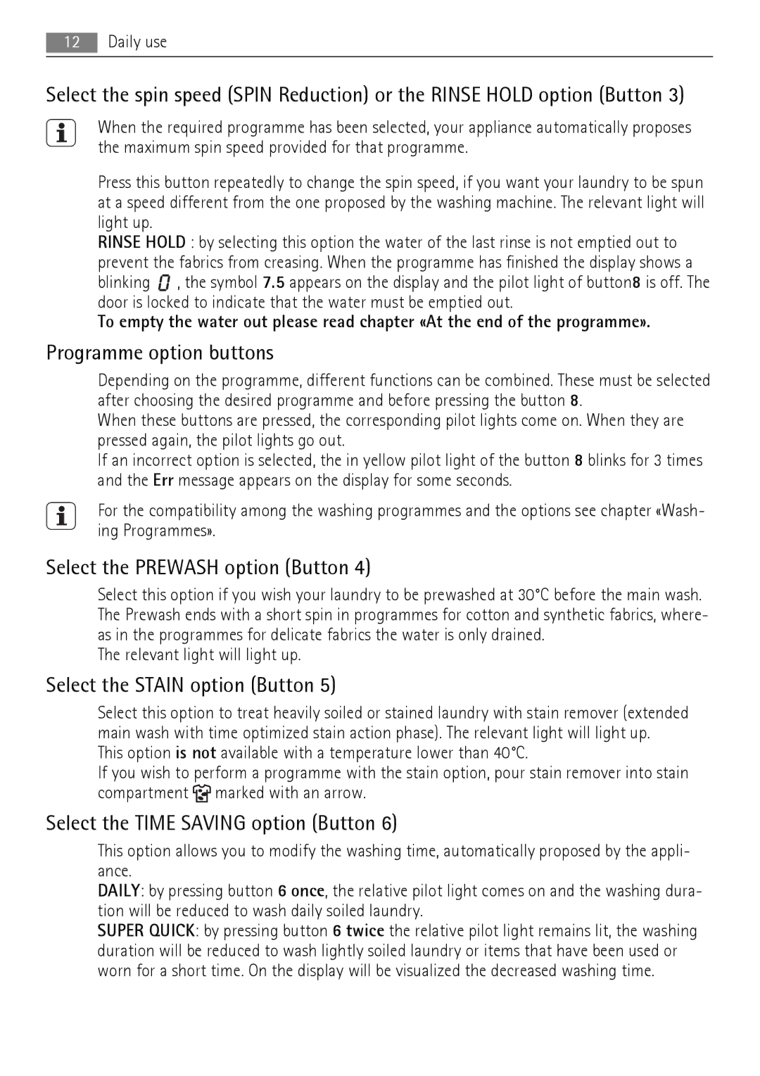 Electrolux 76650 A3 user manual Programme option buttons, Select the Prewash option Button, Select the Stain option Button 