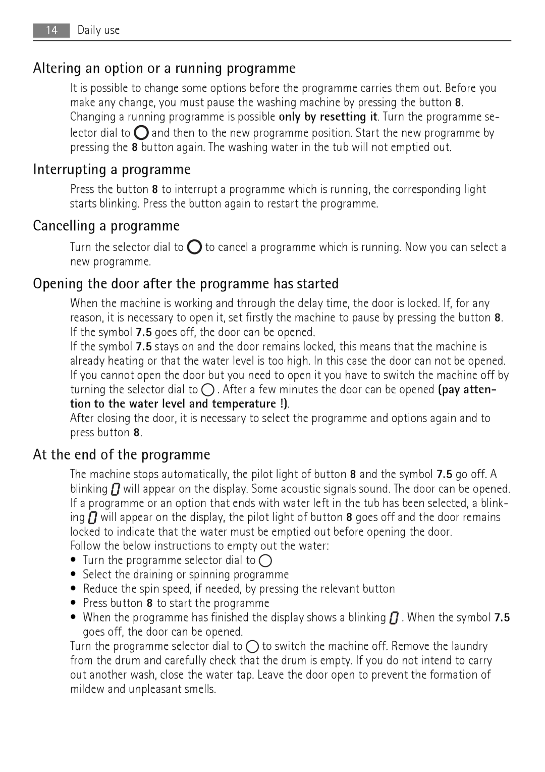 Electrolux 76650 A3 user manual Altering an option or a running programme, Interrupting a programme, Cancelling a programme 