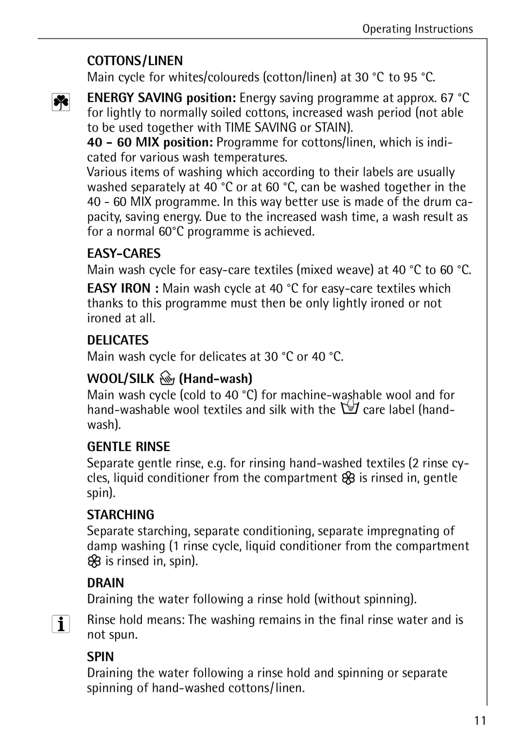 Electrolux 76669 manual Main wash cycle for delicates at 30 C or 40 C, WOOL/SILK P Hand-wash, Is rinsed in, spin 