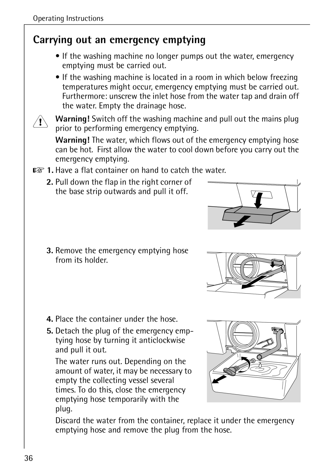 Electrolux 76669 manual Carrying out an emergency emptying, Have a flat container on hand to catch the water 