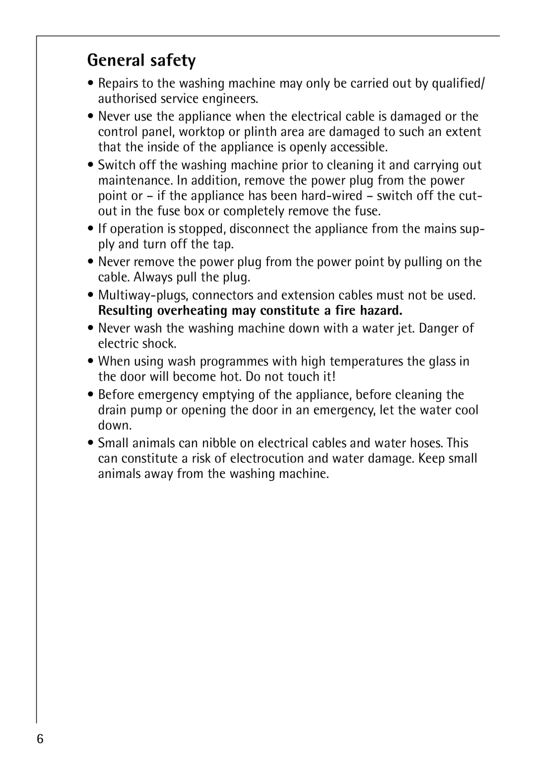 Electrolux 76825 manual General safety, Resulting overheating may constitute a fire hazard 