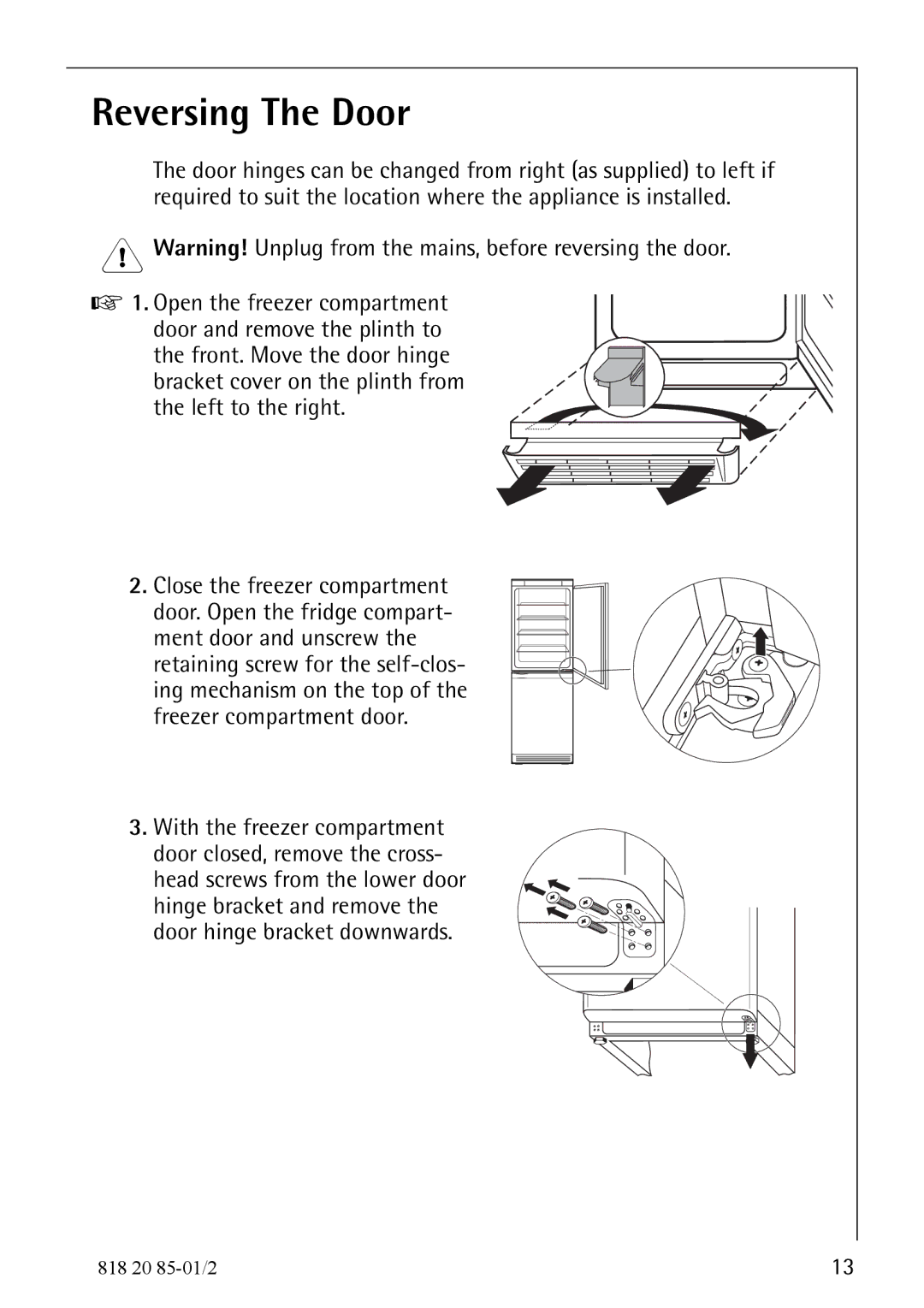 Electrolux 818 20 85 operating instructions Reversing The Door, Door hinge bracket downwards 