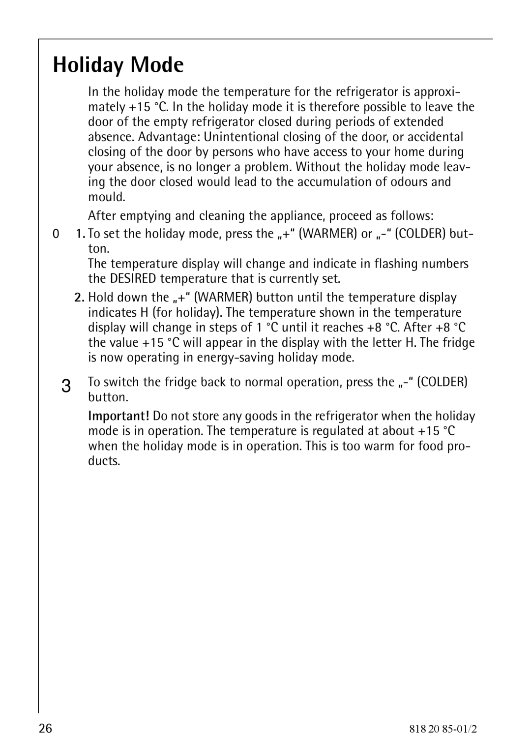 Electrolux 818 20 85 operating instructions Holiday Mode 