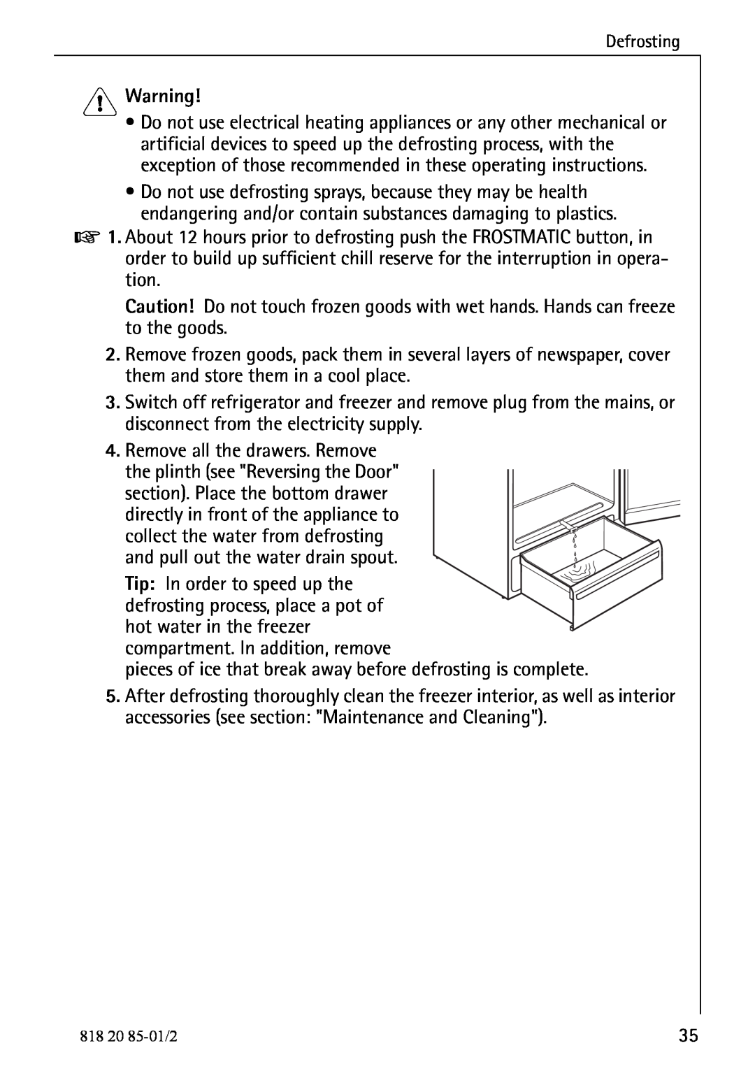Electrolux 818 20 85 operating instructions Warning, the plinth see Reversing the Door section. Place the bottom drawer 