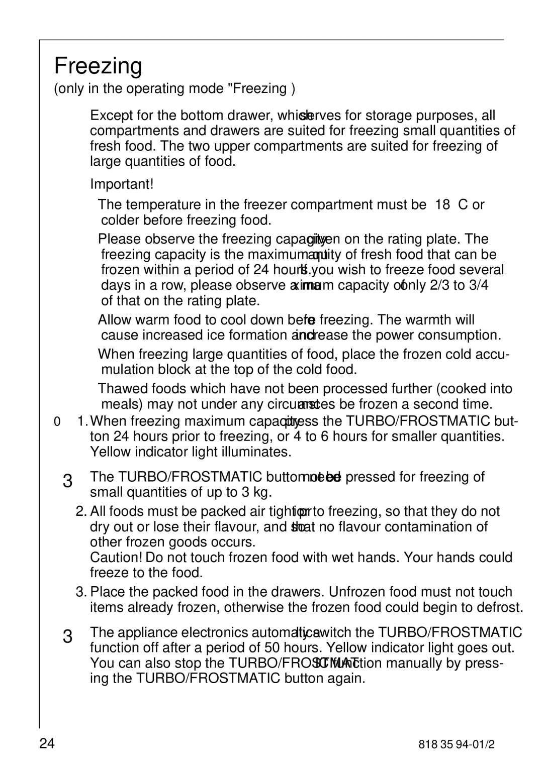 Electrolux 818 35 94-01/2 manual Only in the operating mode Freezing 