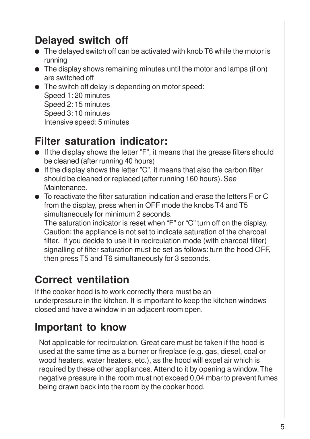 Electrolux 8490 D Delayed switch off, Filter saturation indicator, Correct ventilation, Important to know 