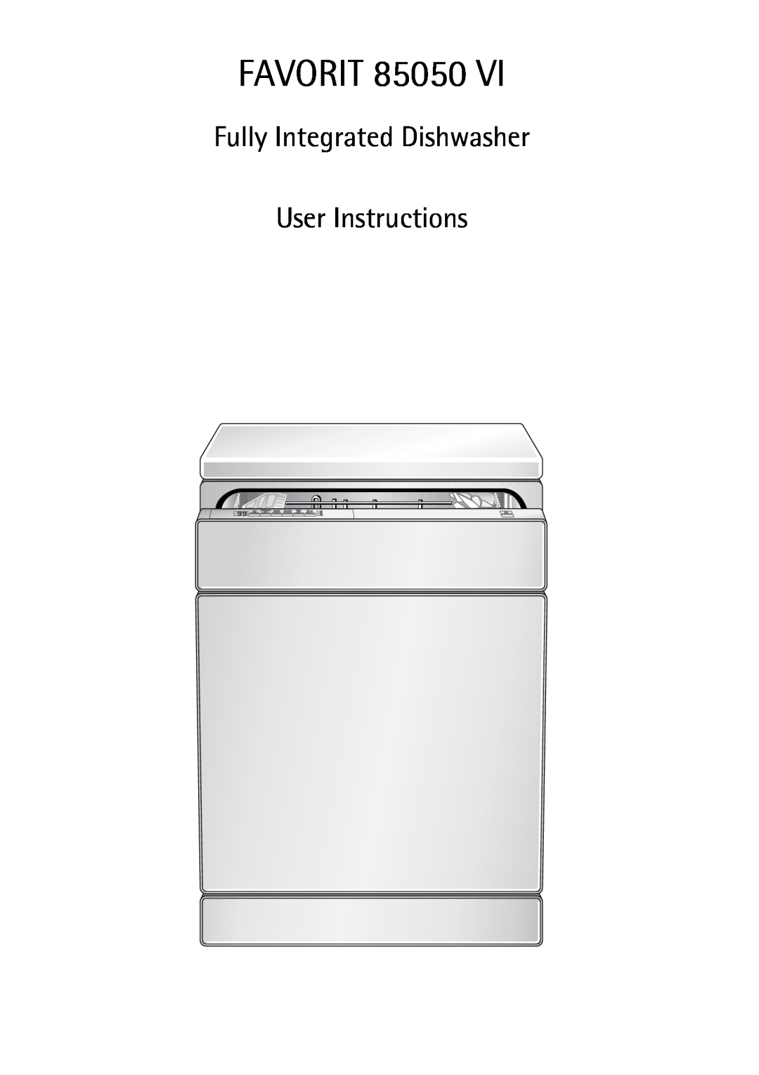 Electrolux 85050 VI manual FAVORIT 85050, Fully Integrated Dishwasher User Instructions 