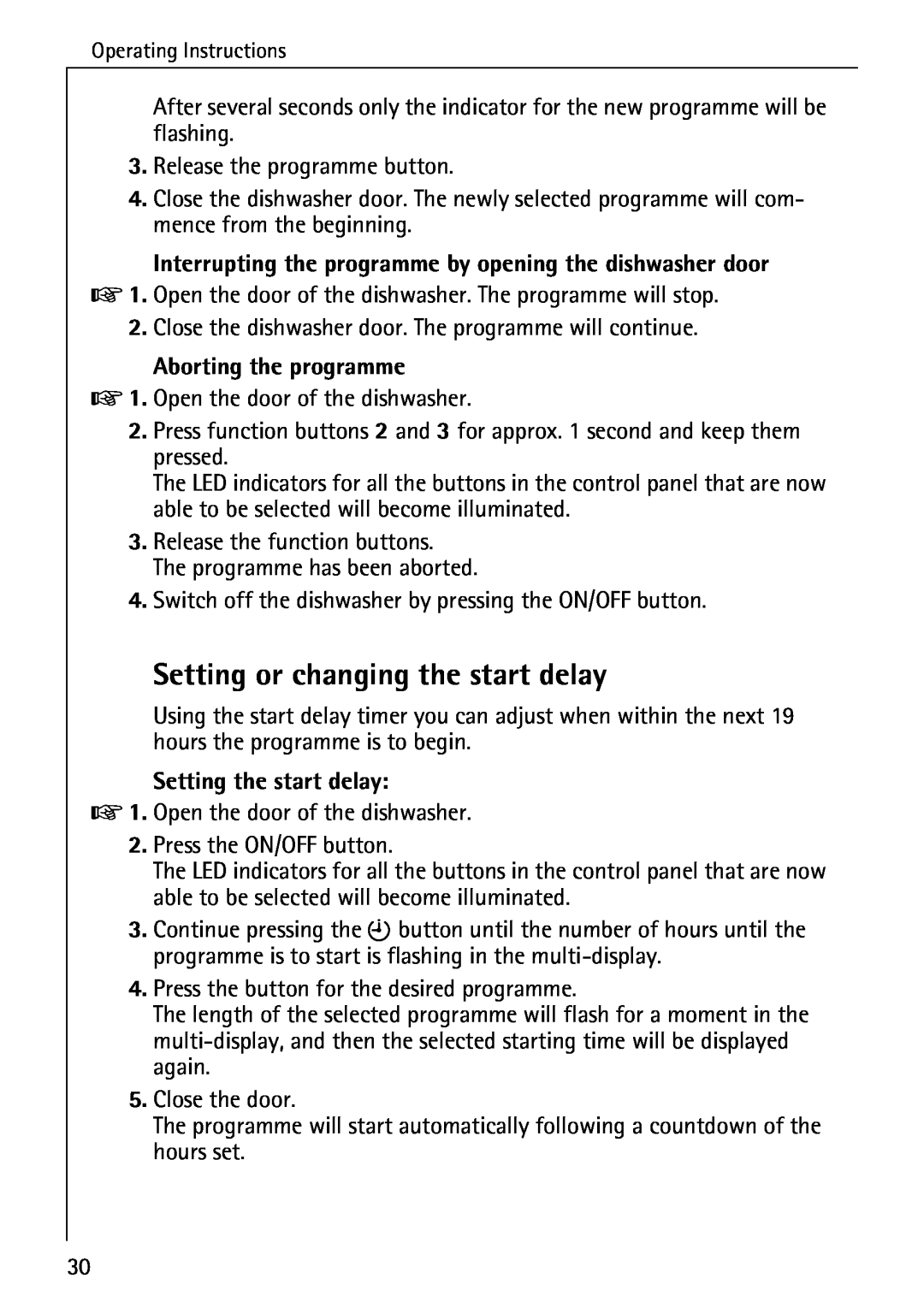 Electrolux 85050 VI manual Setting or changing the start delay, Interrupting the programme by opening the dishwasher door 