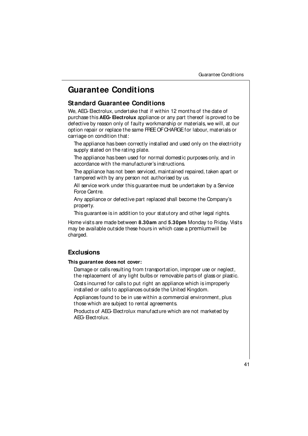 Electrolux 85480 VI manual Standard Guarantee Conditions, Exclusions, This guarantee does not cover 