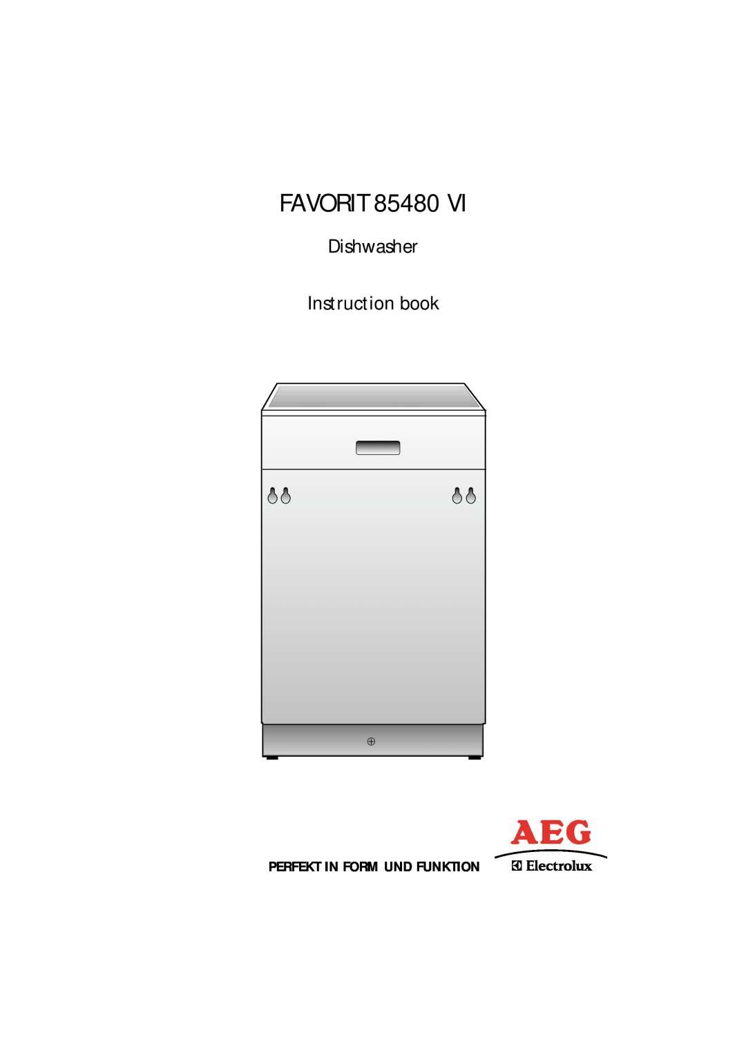 Electrolux 85480 VI manual Perfekt In Form Und Funktion, FAVORIT 85480, Dishwasher Instruction book 