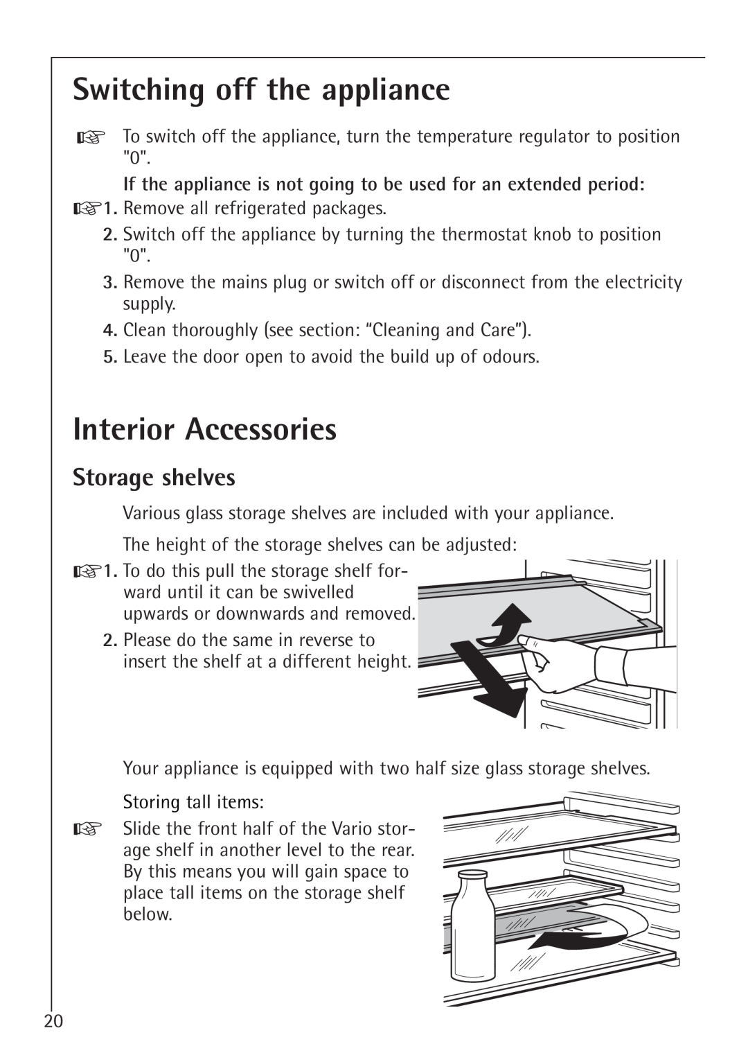 Electrolux 86000 i installation instructions Switching off the appliance, Interior Accessories, Storage shelves 