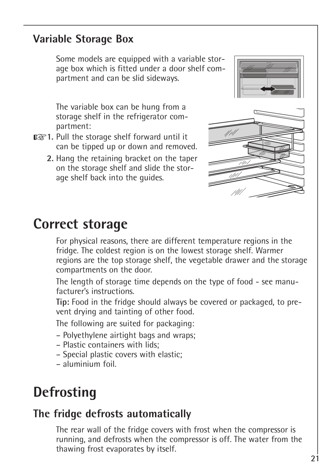 Electrolux 86000 i Correct storage, Defrosting, Variable Storage Box, The fridge defrosts automatically 