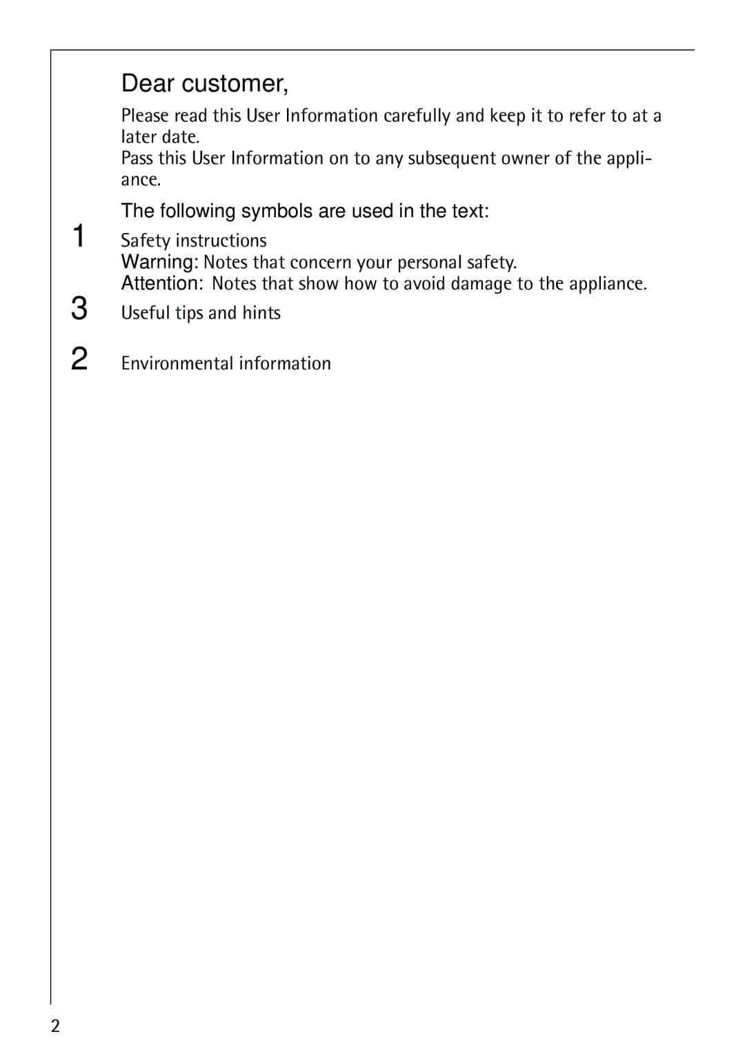 Electrolux 86070 VI manual Dear customer, Following symbols are used in the text 