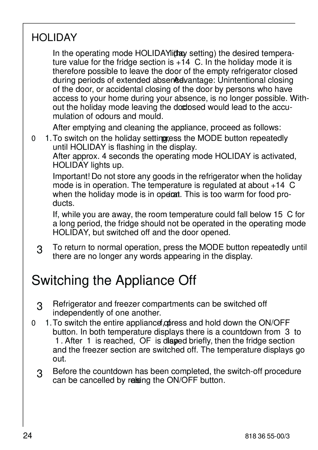 Electrolux 86378-KG1 manual Switching the Appliance Off, Holiday 