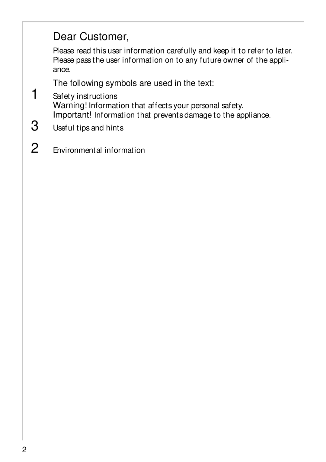 Electrolux 88810 manual Dear Customer, Following symbols are used in the text 