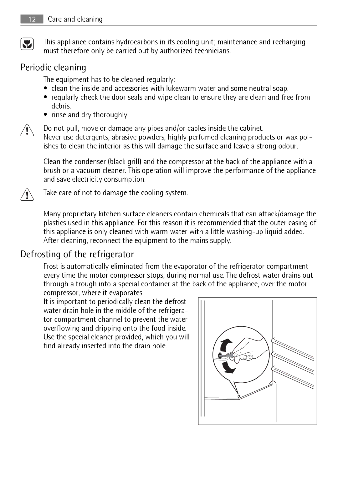 Electrolux 925033134, S75348KG5, 210621236-11052010 user manual Periodic cleaning, Defrosting of the refrigerator 